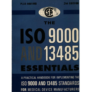 The ISO 9000 AND 13485 Essntials